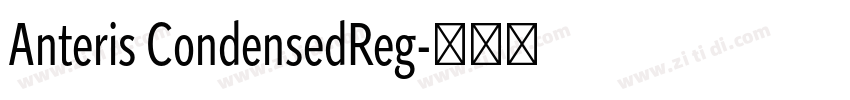 Anteris CondensedReg字体转换 Anteris CondensedReg字体转换